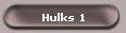 Hulks 1
